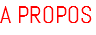 A PROPOS